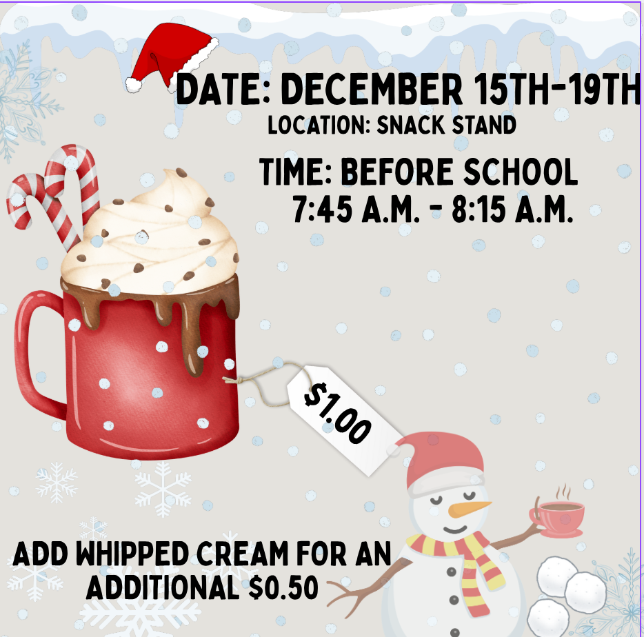 A festive announcement for a hot chocolate sale from December 15th-19th before school, costing $1.00.