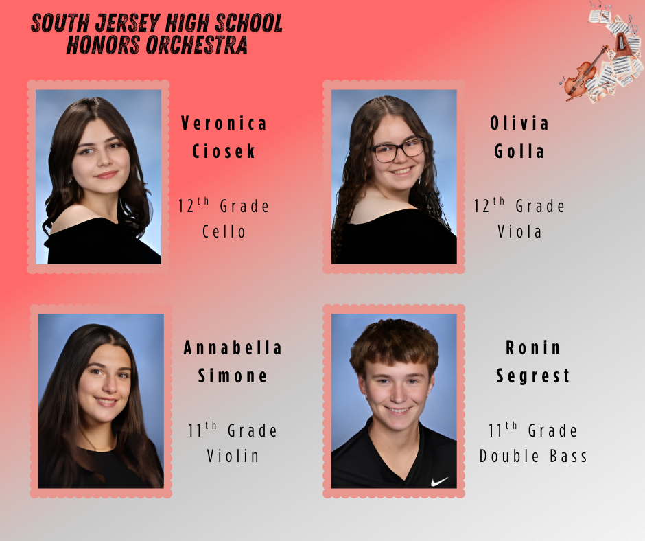 South Jersey High School Honors Orchestra members: Veronica Ciosek (12th Grade, Cello), Olivia Golla (12th Grade, Viola), Annabella Simone (11th Grade, Violin), and Ronin Segrest (11th Grade, Double Bass).