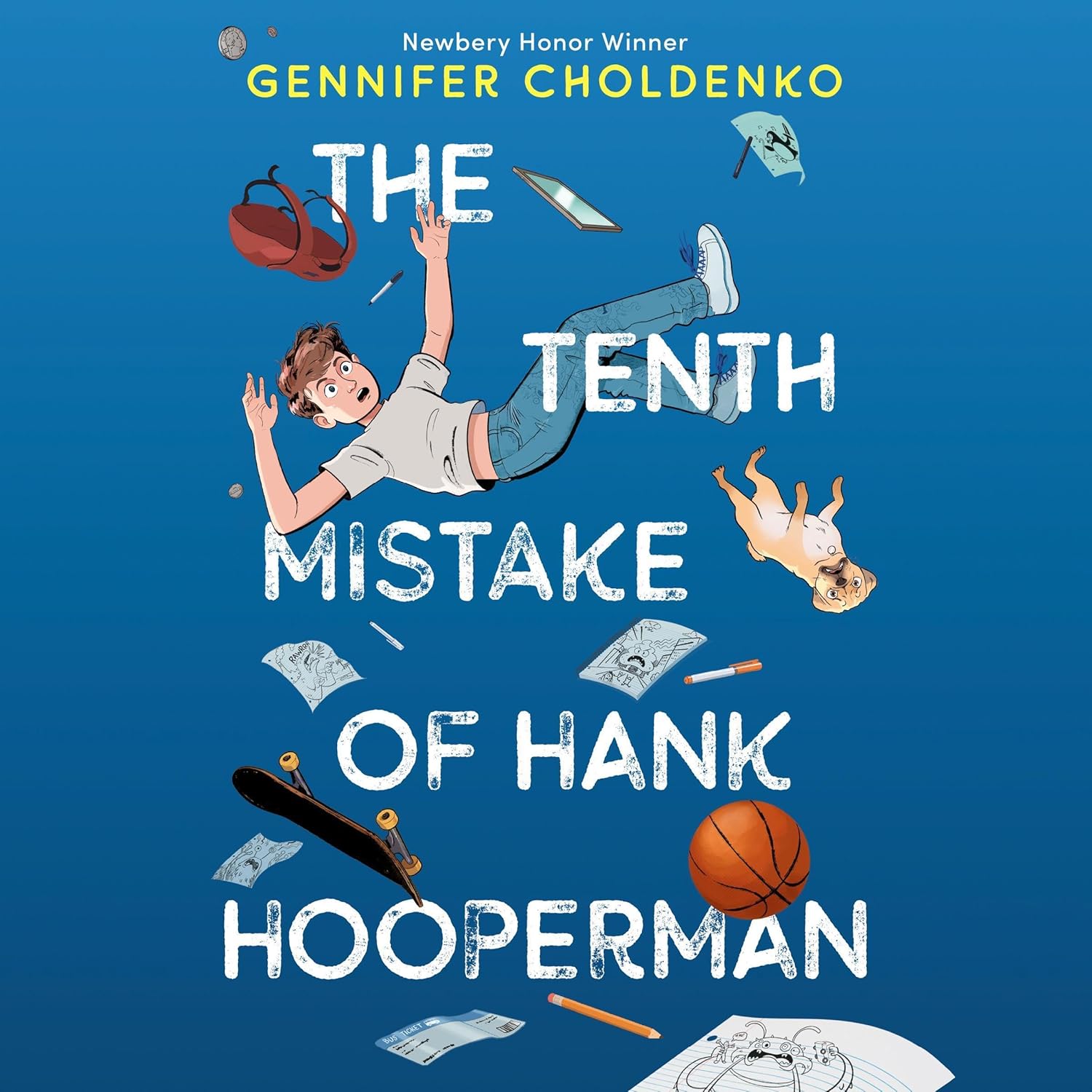The Tenth Mistake of Hank Hooperman by Gennifer Choldenko 