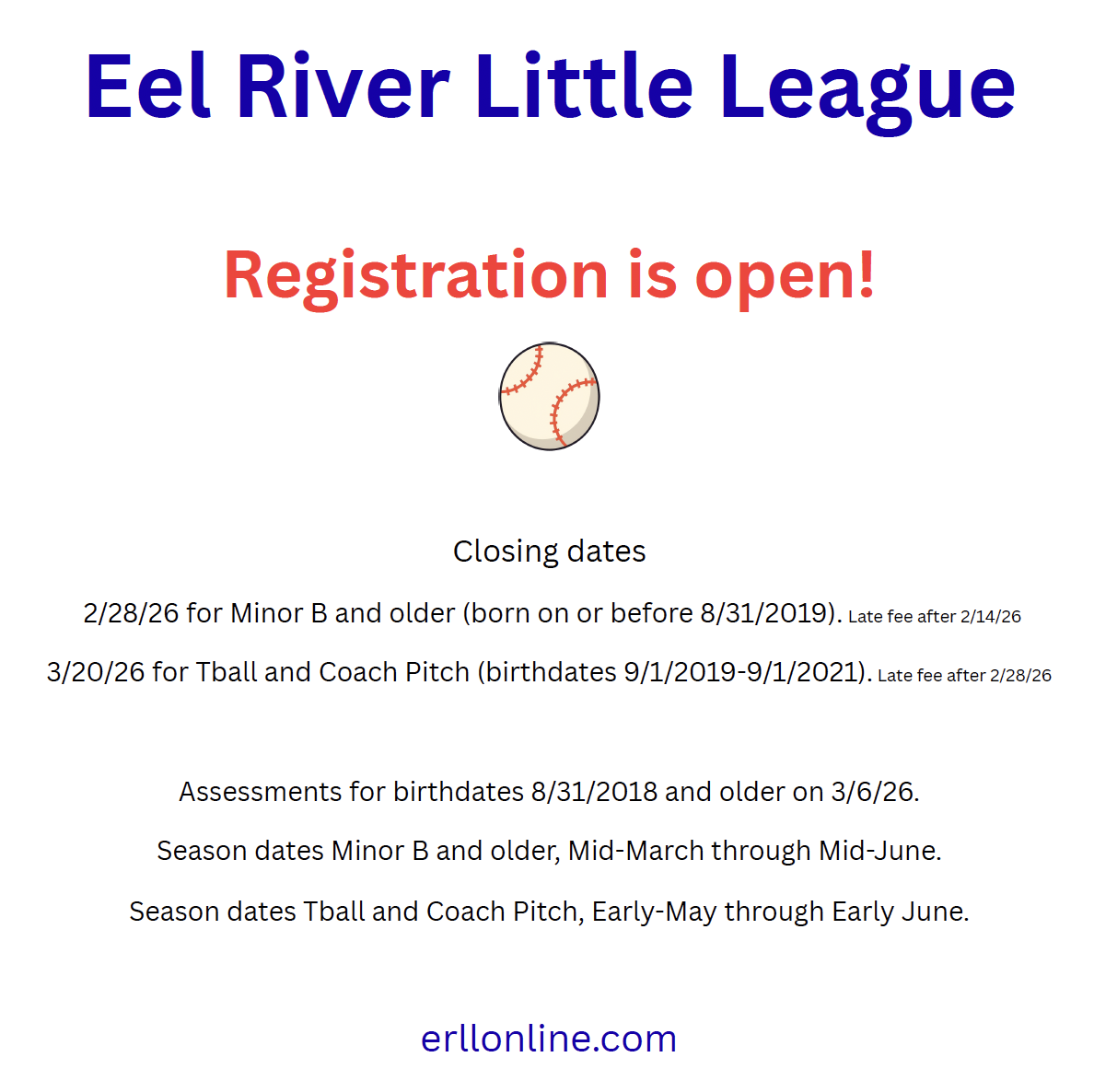 Eel River Little League announces registration is open with closing dates and season information.
