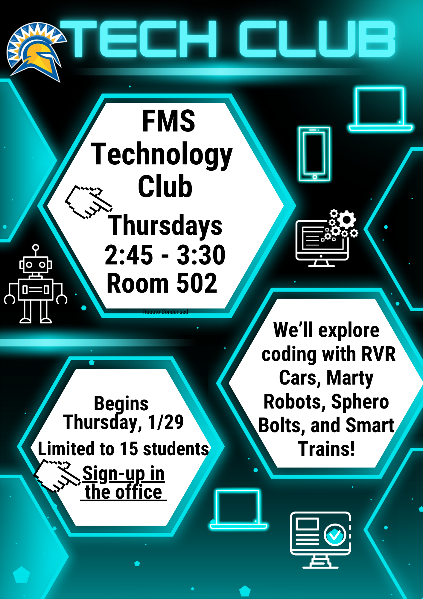 Poster for FMS Technology Club, detailing meeting times, location, and activities.