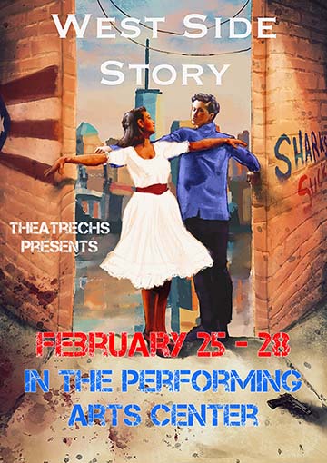 Poster for 'West Side Story' featuring a couple dancing, with text indicating "FEBRUARY 25 - 28" and "IN THE PERFORMING ARTS CENTER".