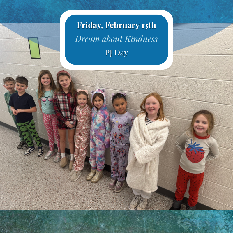 Children in pajamas stand in a hallway for PJ Day, celebrating "Dream about Kindness".