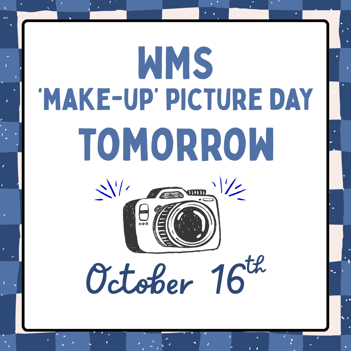 Reminder: Tomorrow is WMS Makeup School Picture Day