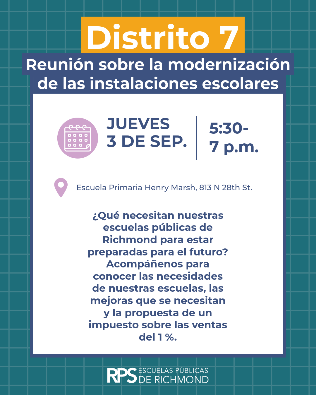 An informational flyer in Spanish announcing a District 7 community meeting about modernizing school facilities on September 3rd.