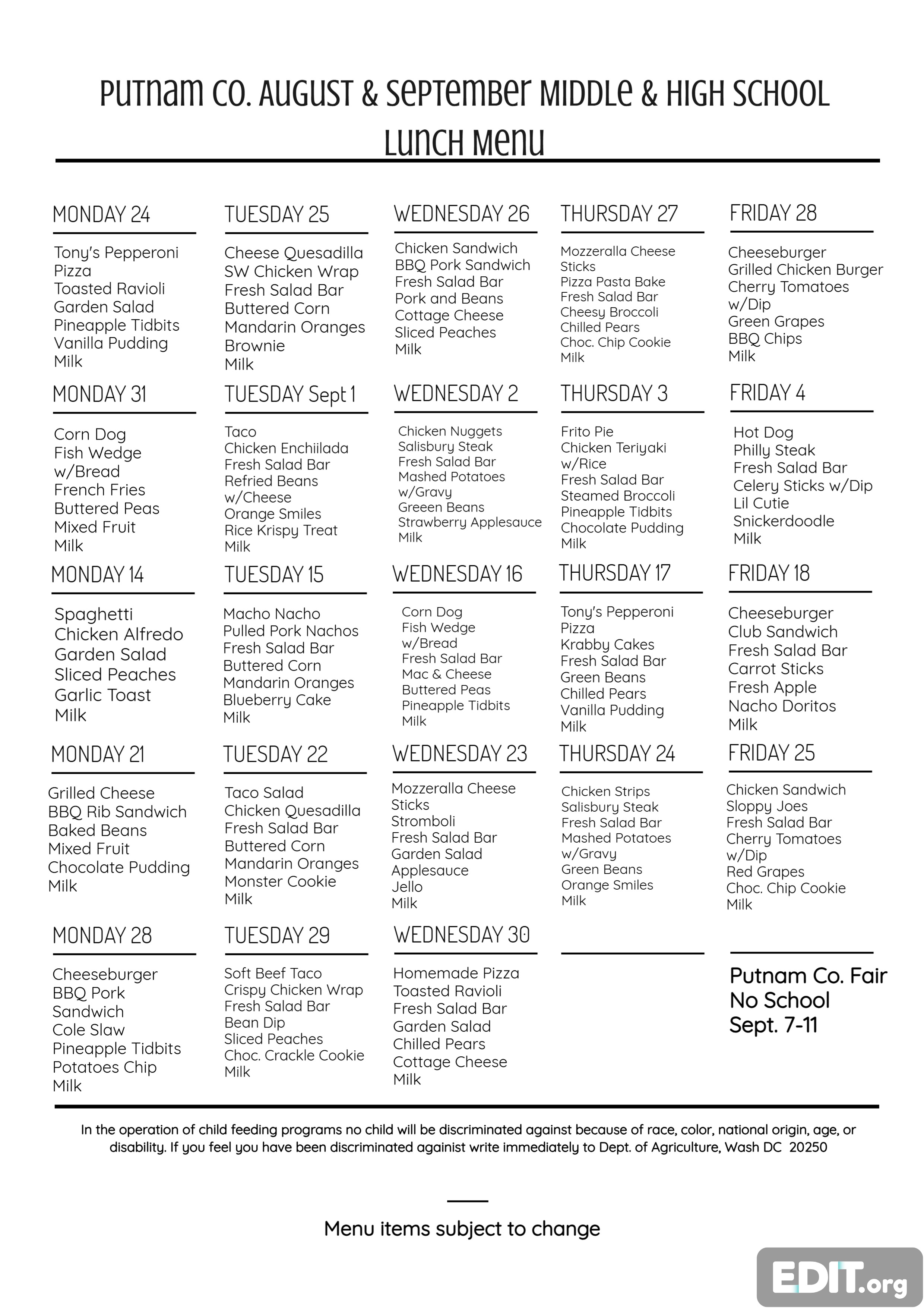 Putnam County August and September 2026 Middle and High School Lunch Menu. Lunch choices and sides are listed for each school day from August 24 through September 30. There is no school September 7–11 for the Putnam County Fair. The complete menu for each date is provided in the accompanying ParentSquare post. Menu items are subject to change.
