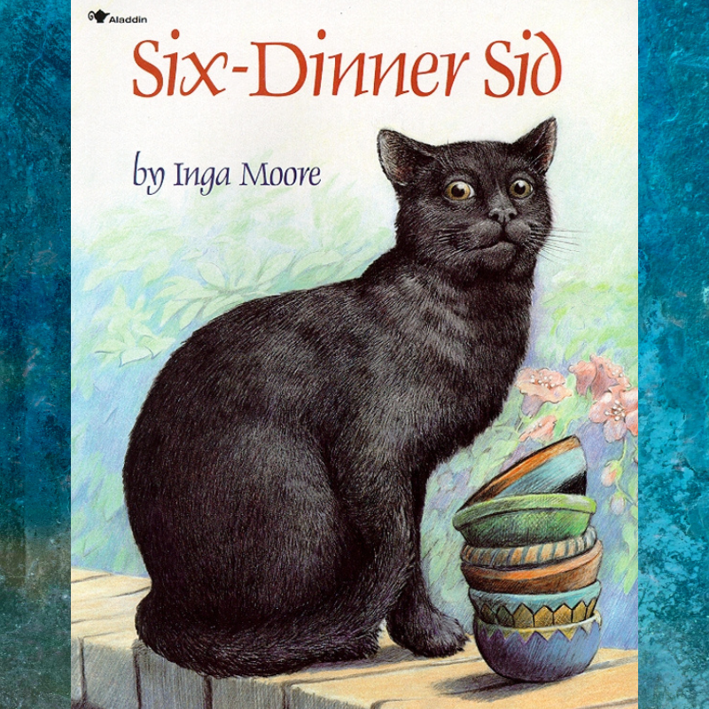 Book cover for 'Six-Dinner Sid' by Inga Moore, featuring a black cat and stacked bowls.