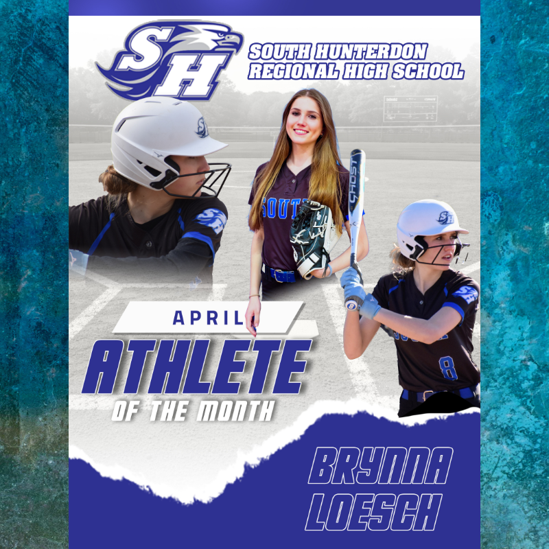 South Hunterdon Regional High School celebrates Brynn Loesch as April Athlete of the Month.