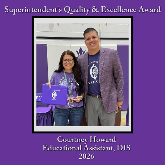 Courtney Howard, Educational Assistant, DIS, receives the Superintendent's Quality & Excellence Award in 2026.