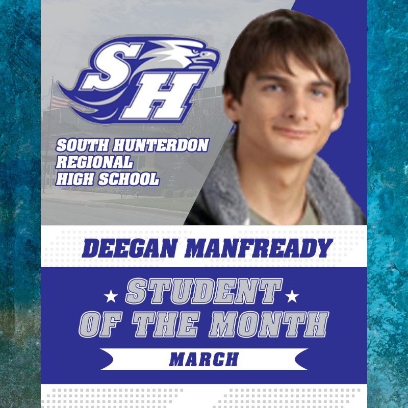 Deegan Manfready is recognized as Student of the Month for March at South Hunterdon Regional High School.