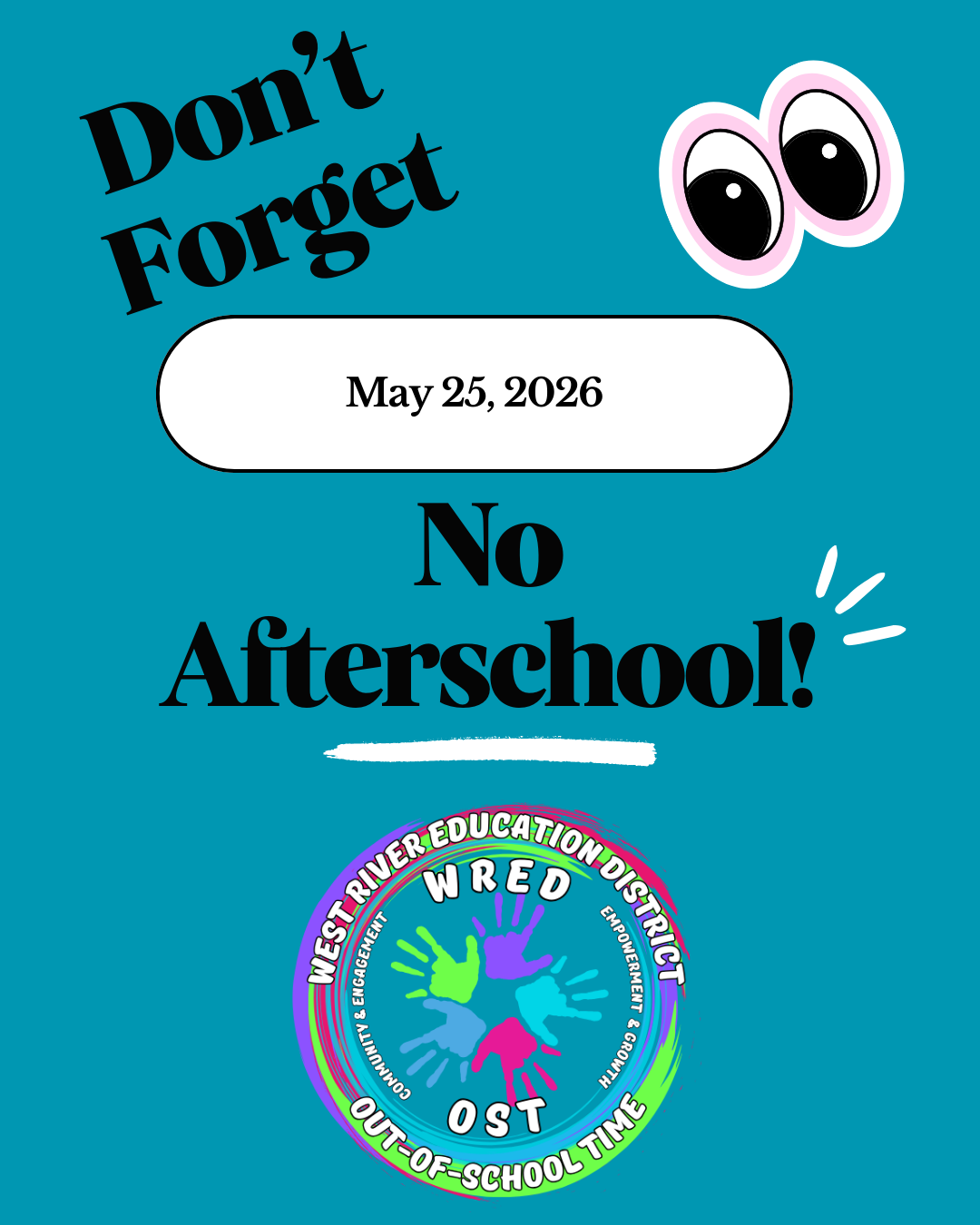 Don't Forget No Afterschool Monday, May 25, 2026