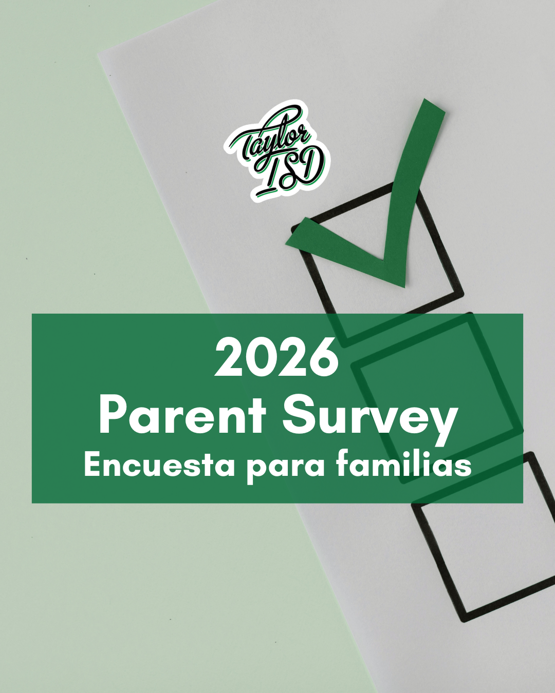 Taylor ISD Family Survey - We Want Your Feedback // Encuesta Familiar de Taylor ISD - Queremos Su Opinión