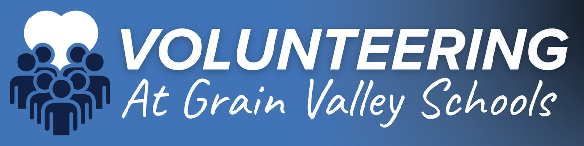 A banner that has an icon with a group of individuals with a heart behind them representing volunteering. Text reads: "Volunteering at Grain Valley Schools." 