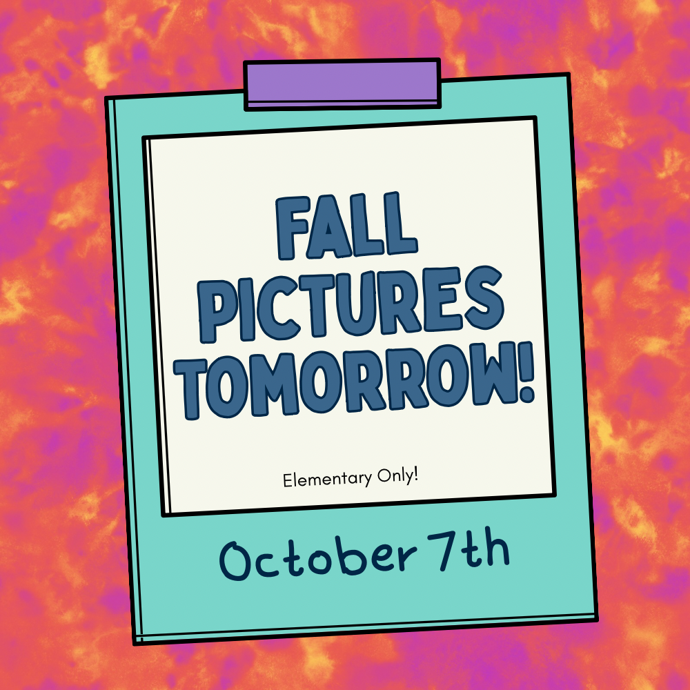Tomorrow is Picture Day! Elem only!