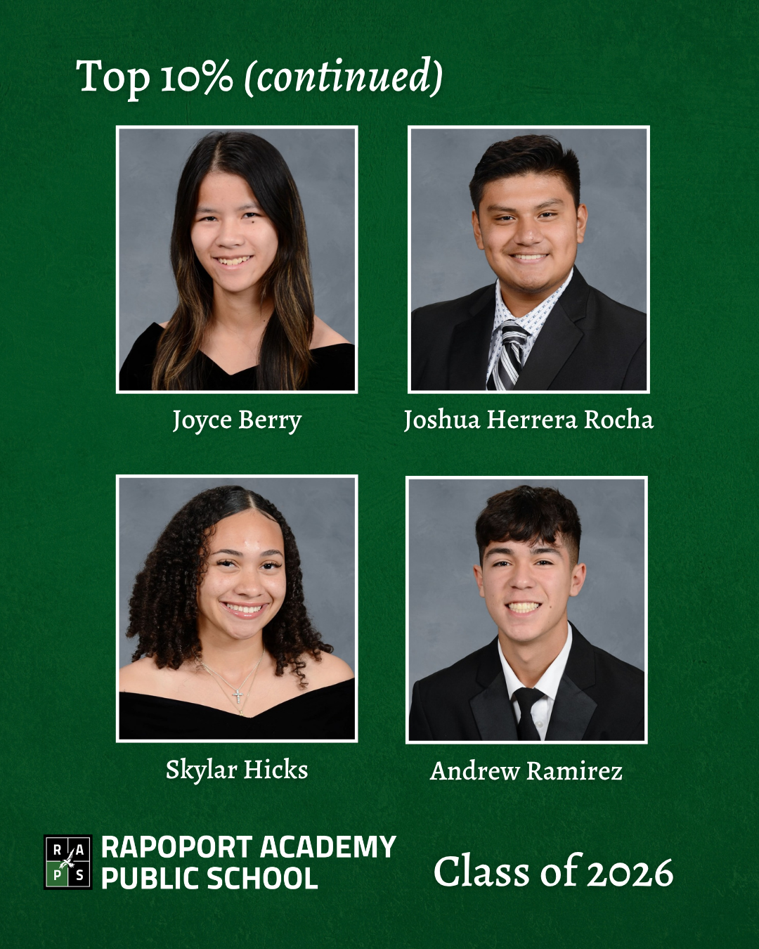 green graphic titled "Top 10% (continued)" celebrating the Rapoport Academy Public School Class of 2026. The graphic features a grid of four smiling graduates in formal wear against a gray backdrop. Top row: Joyce Berry (left) and Joshua Herrera Rocha (right). Bottom row: Skylar Hicks (left) and Andrew Ramirez (right). The Rapoport Academy logo and "Class of 2026" text are displayed at the bottom.