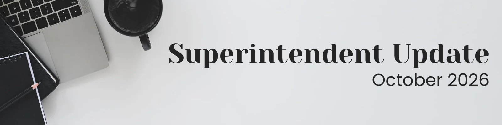Superintendent Update - October 2026