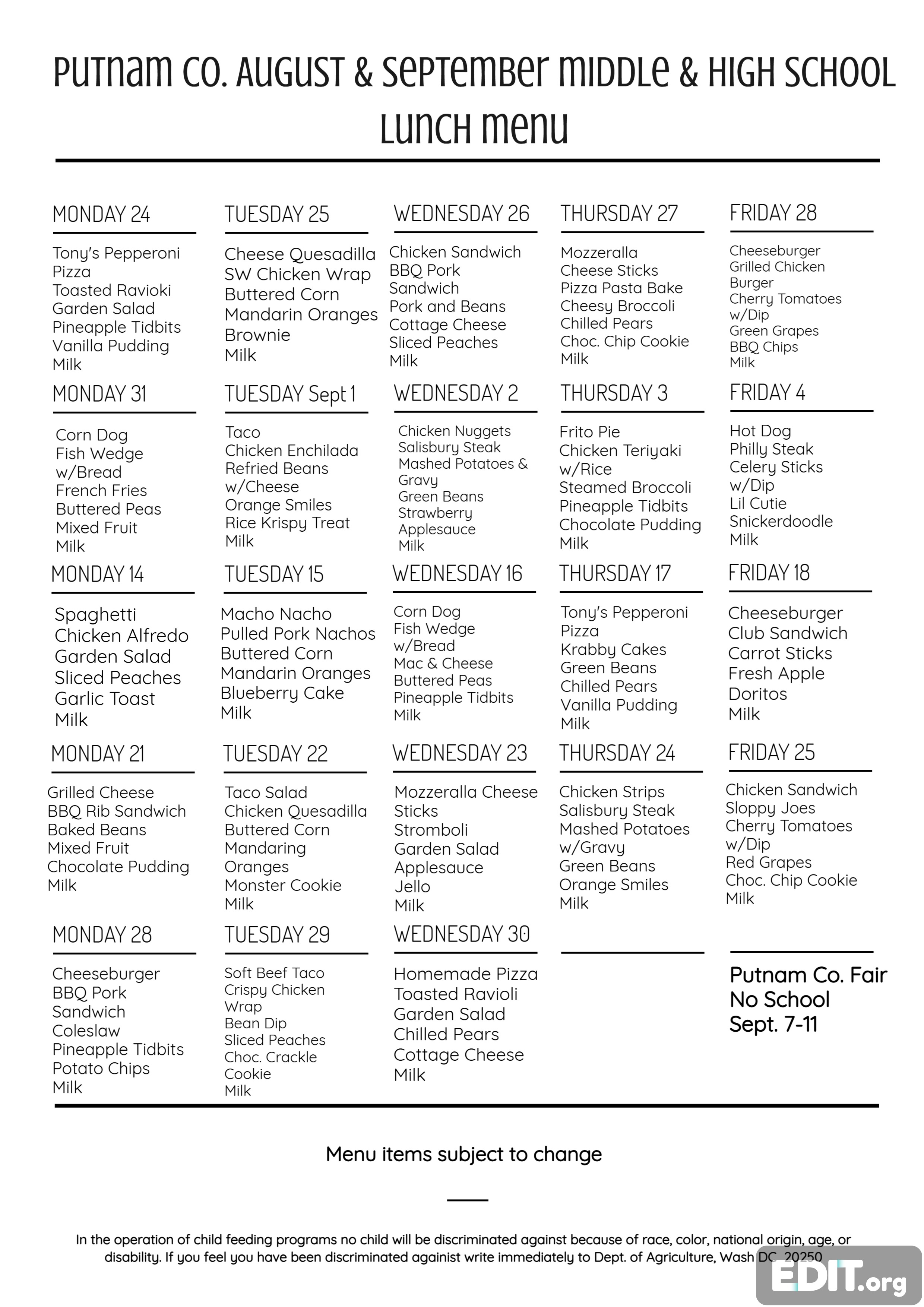 Putnam County August and September 2026 Middle and High School Lunch Menu. Lunch choices and sides are listed for each school day from August 24 through September 30. There is no school September 7–11 for the Putnam County Fair. The complete menu for each date is provided in the accompanying ParentSquare post. Menu items are subject to change.