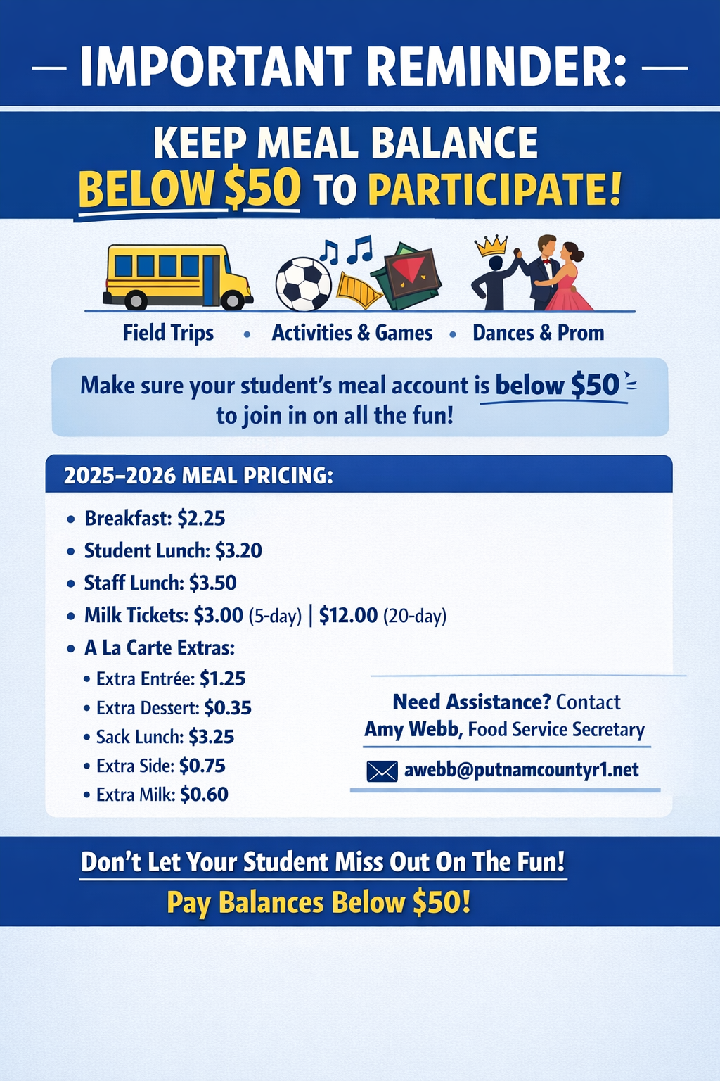 Important reminder to keep meal balance and fines and fees below $50 to participate in field trips and more. 