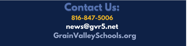 Text: Contact Us: 816-847-5006. news@gvr5.net. GrainValleySchools.org.