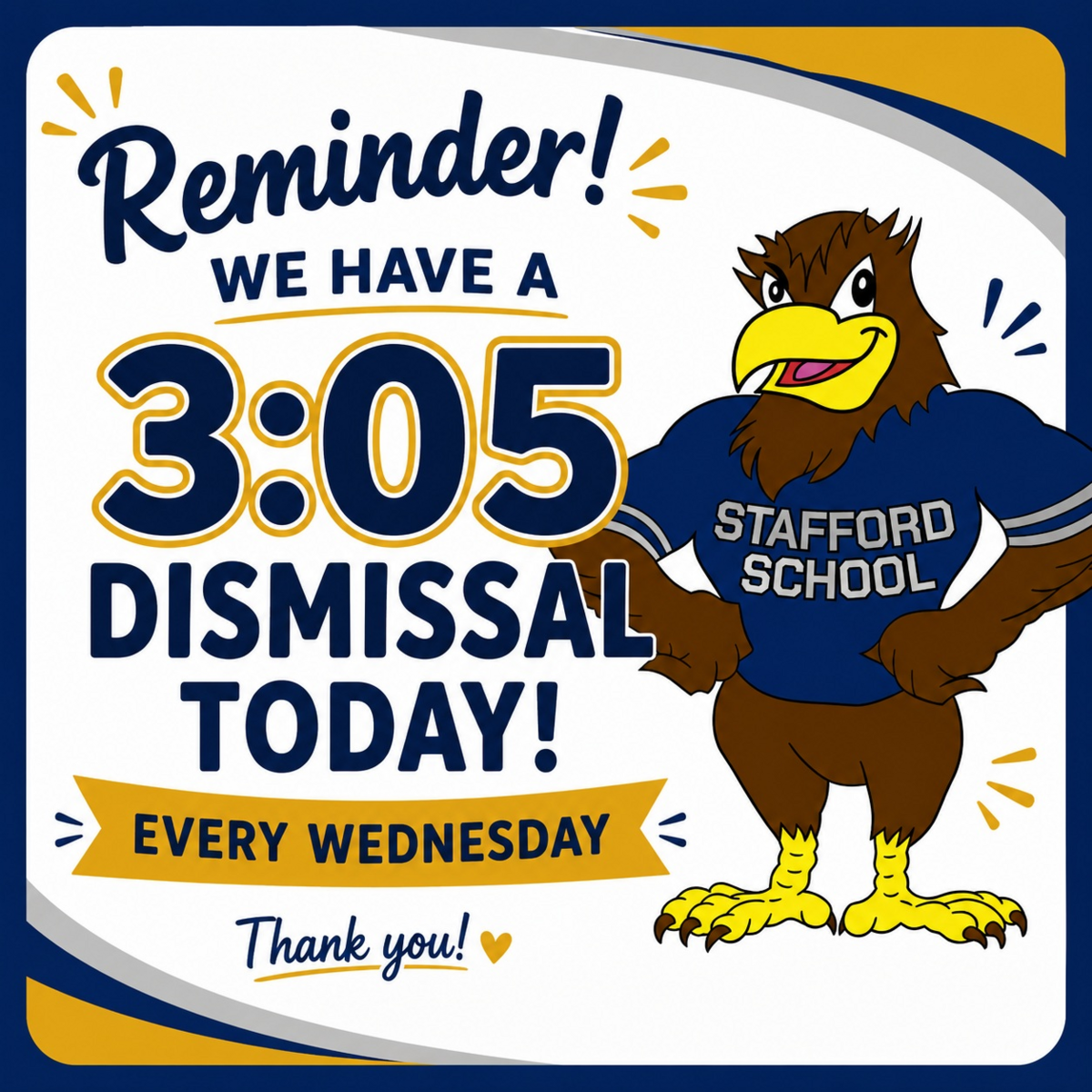 3:05 PM Dismissal TODAY