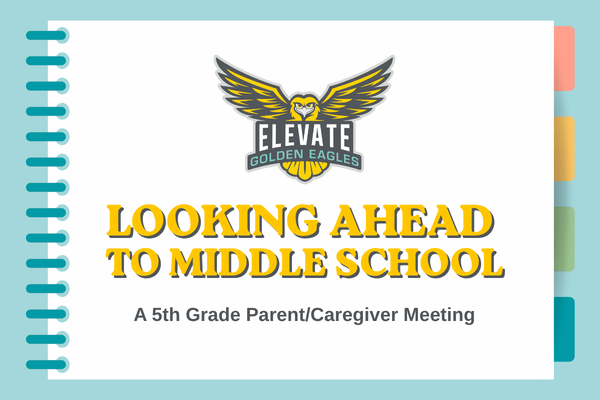 Looking Ahead to Middle School | For 5th Grade Parents/Caregivers