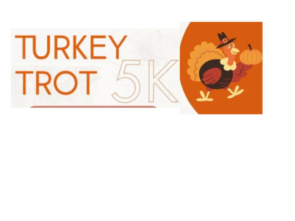 Turkey Trot - November 7th