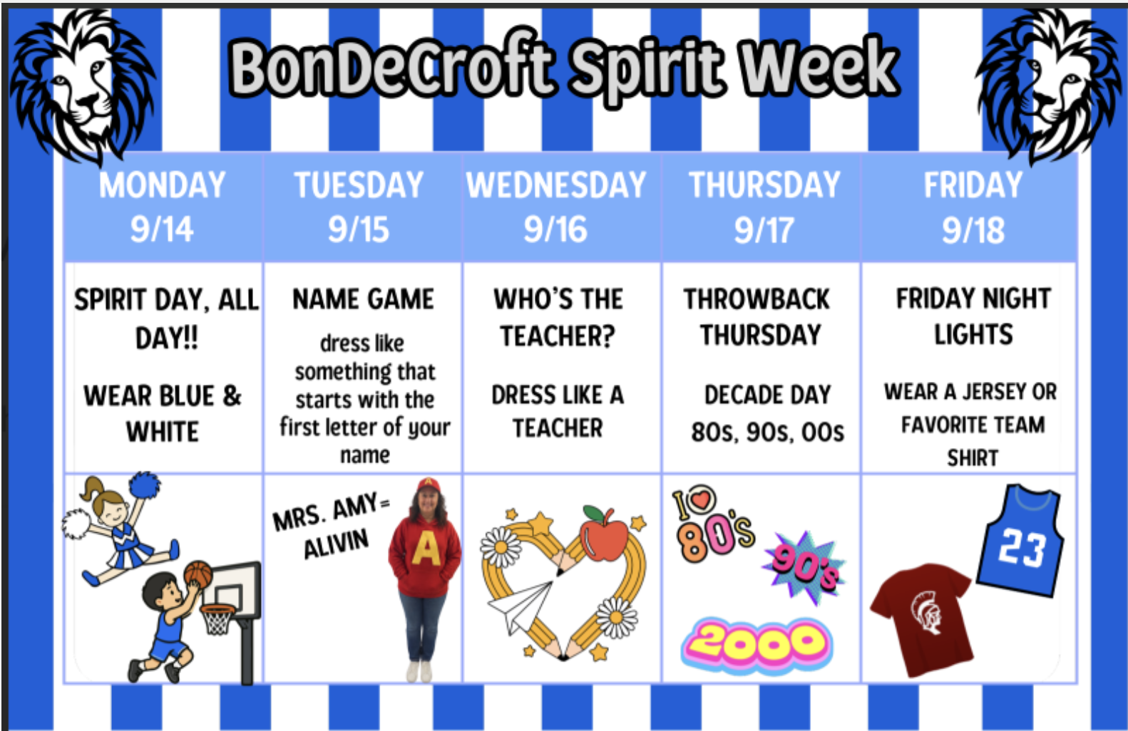 alt_textBonDeCroft Spirit Week 9/14/26-9/18/26.  Monday - Wear Blue & White to show your school spirit, Tuesday - Dress like something that starts with the first letter of your name, Wednesday - Dress like a teacher, Thursday - Decade Day, Friday - Wear a jersey or shirt for your favorite team.  