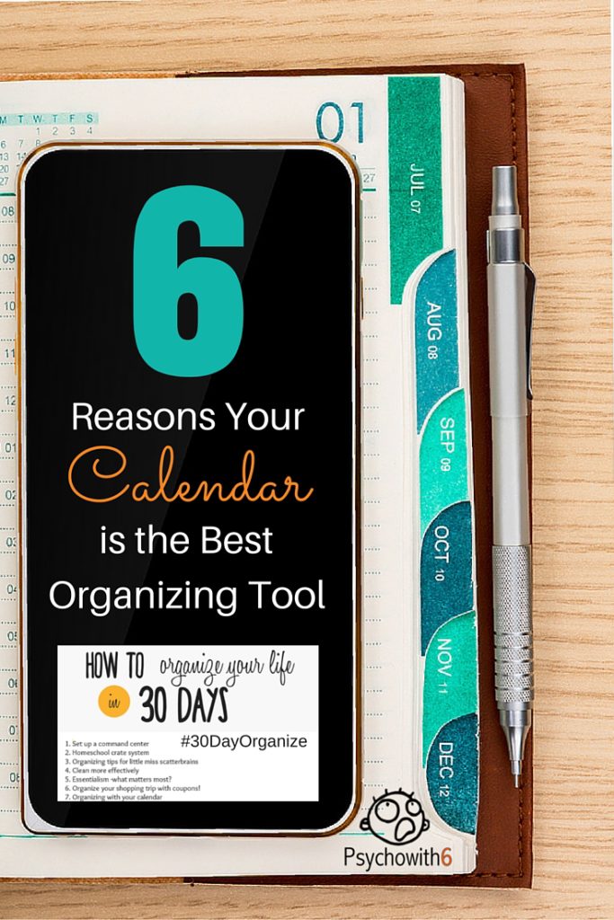 6 Reasons Your Calendar is the Best Organizing Tool #30DaysOrganize