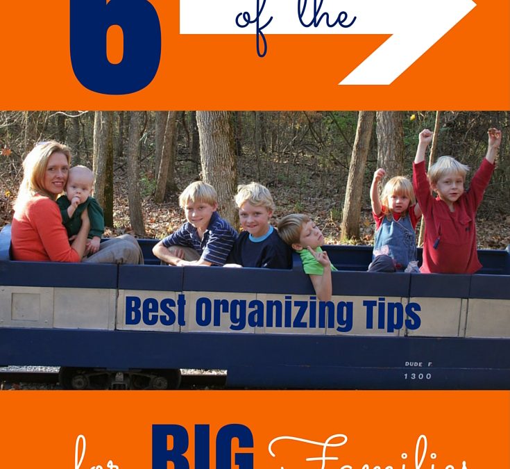 6 of the Best Organizing Tips for Big Families