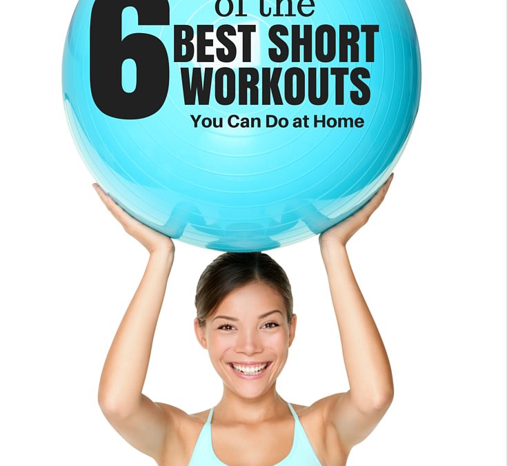 6 of the Best Short Workouts You Can Do at Home