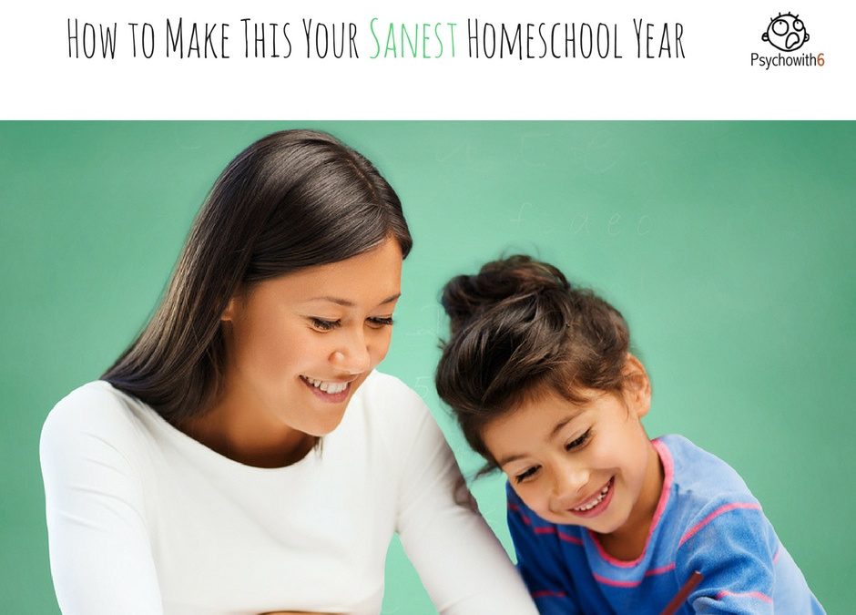 How to Have Your Sanest Homeschool Year