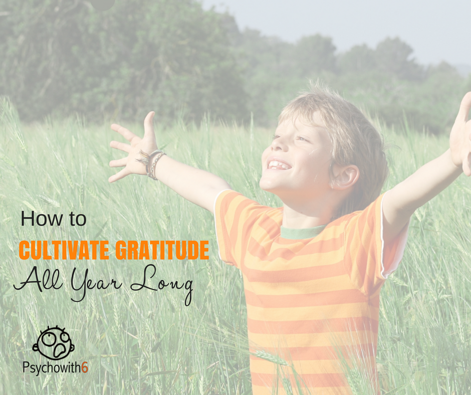 How to Cultivate Gratitude in Your Family All Year