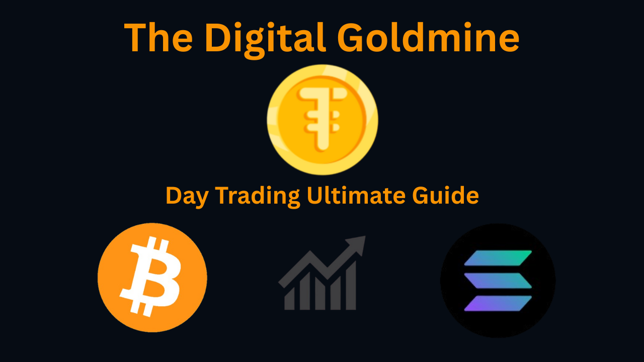 The Digital Goldmine Day Trading Ultimate Guide
