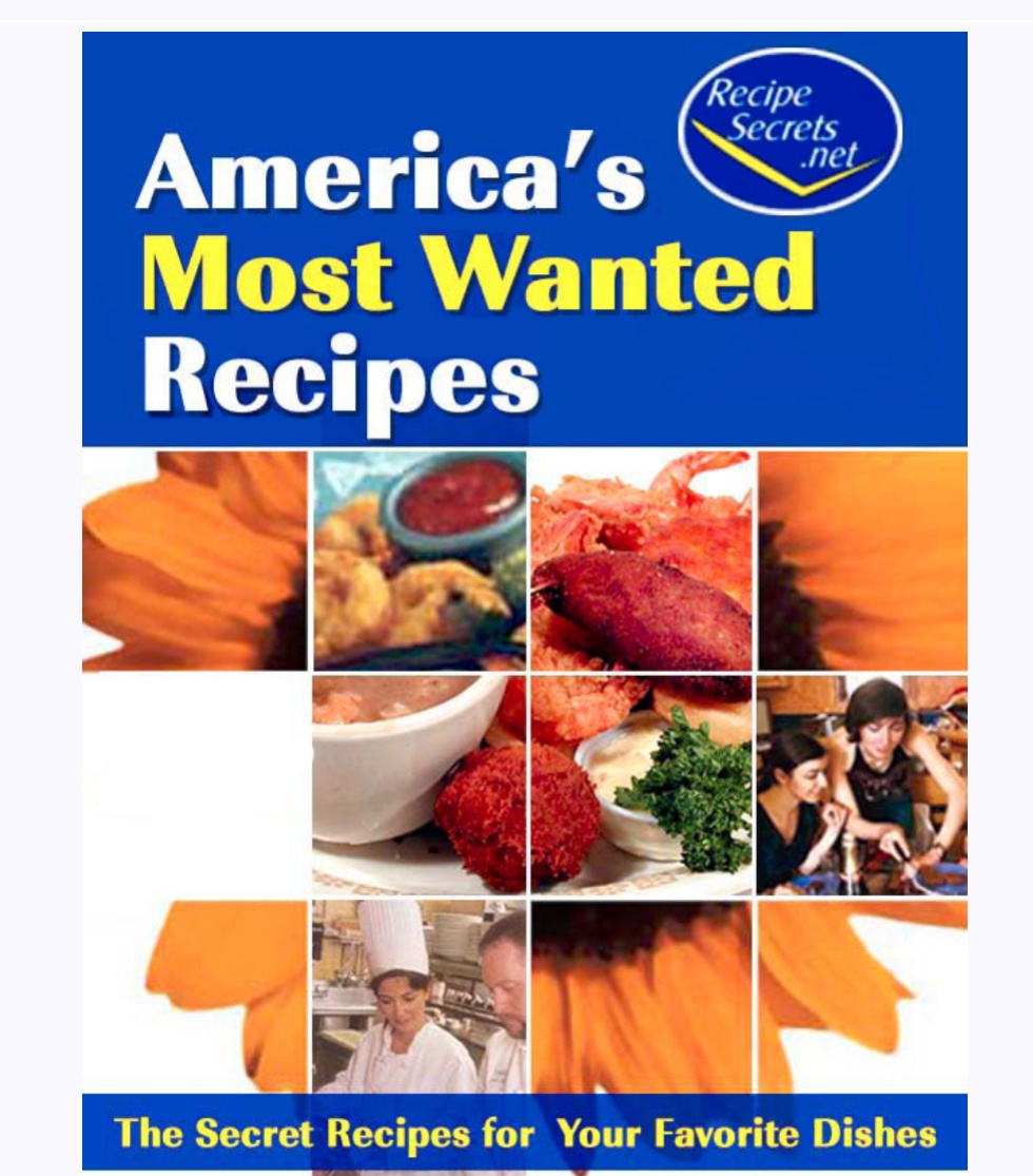 Recipe Secrets Net-Americas Most Wanted Recipes.