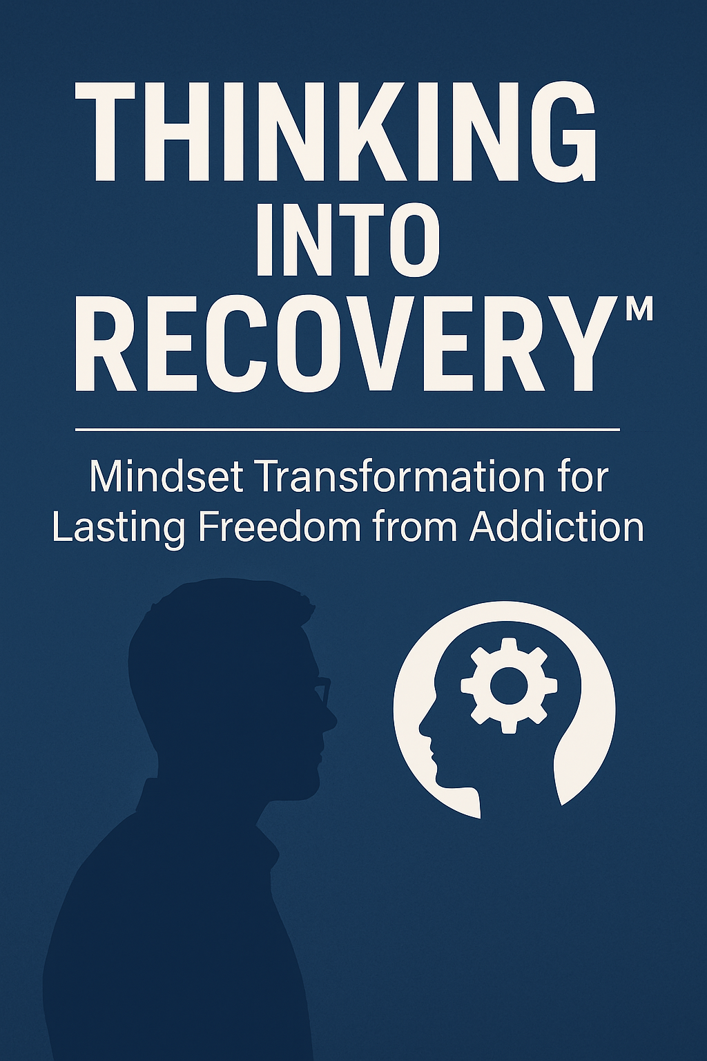 Thinking Into Recovery