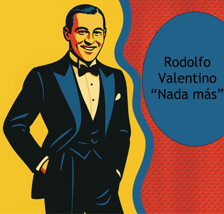 Rodolfo Valentino (later Nada más) – Orquesta Movidamente
