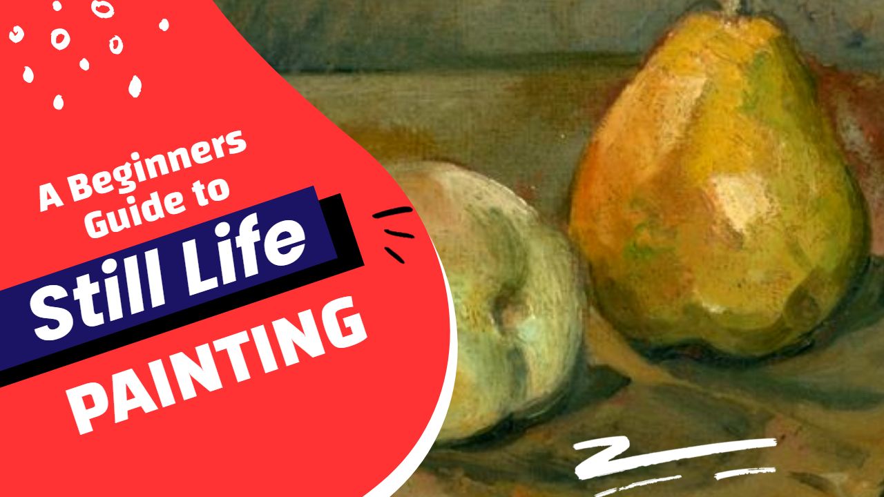 Still Life Painting for Beginners