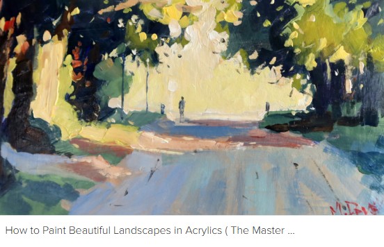 How to Paint Beautiful Landscapes in Acrylics ( The Master Lessons)