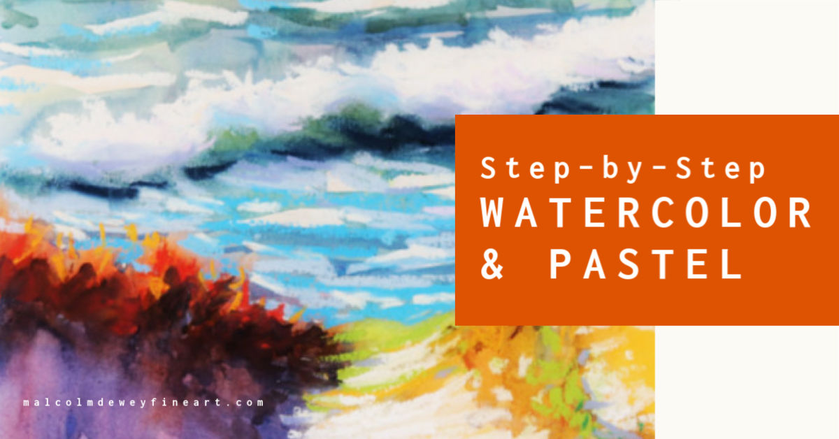 Watercolor and Pastel Techniques for Light Filled Paintings
