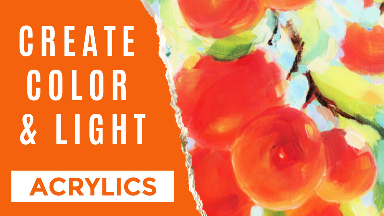 How to Create Stunning Color and Light in Acrylics