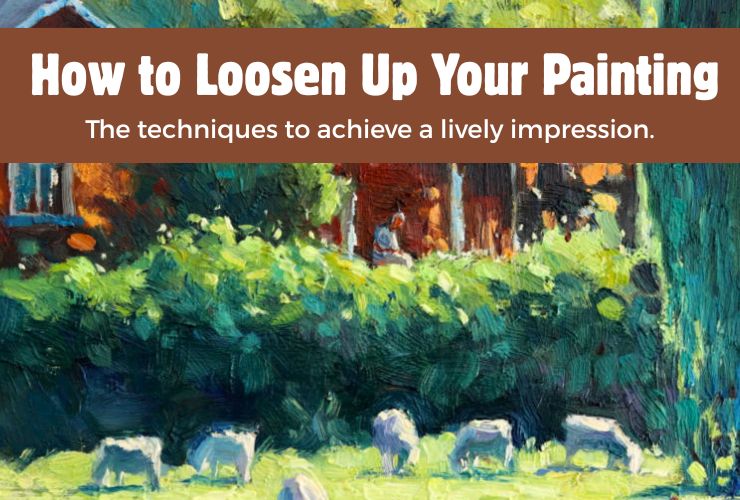 How to Loosen Up Your Painting