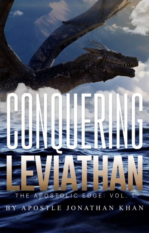 Conquering Leviathan - The Apostolic Edge: Volume 1