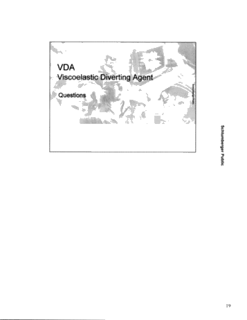 VDA - Viscoelastic Diverting Agent Page 19