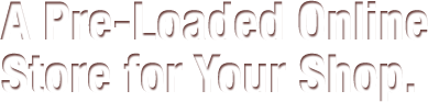 A Pre-Loaded Online Store For Your Shop