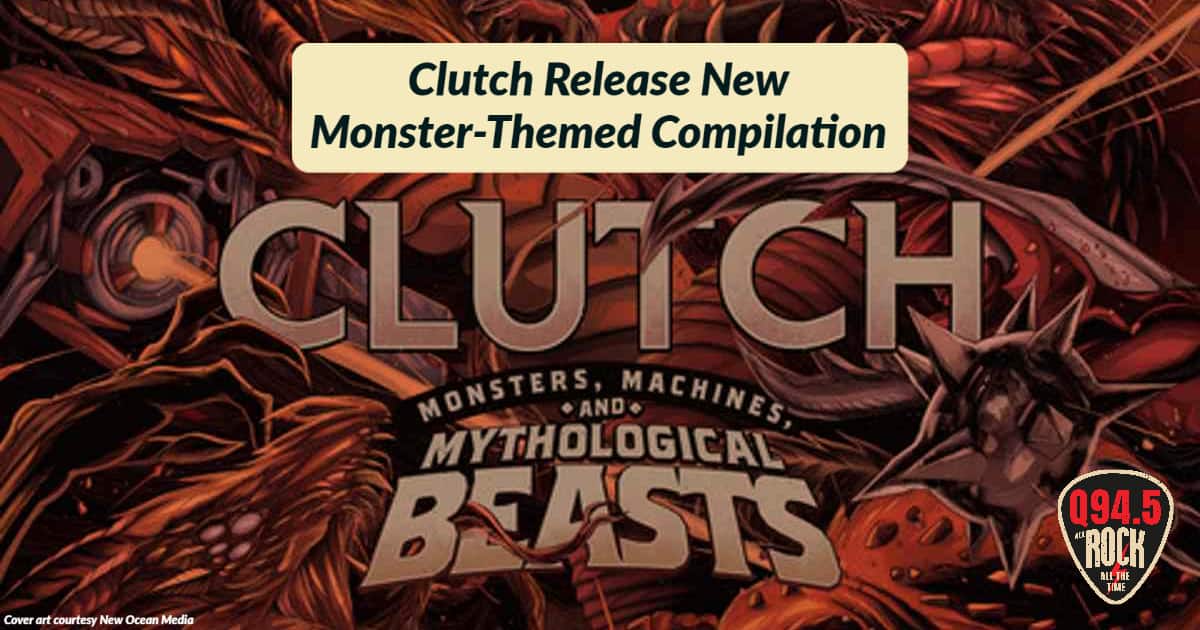 Clutch Release New Monster-Themed Compilation - clutch KFRQ Q94.5 Clutch Release New Monster-Themed Compilation