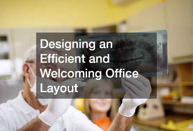 Designing an Efficient and Welcoming Office Layout