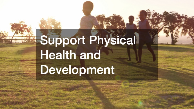 Support Physical Health and Development