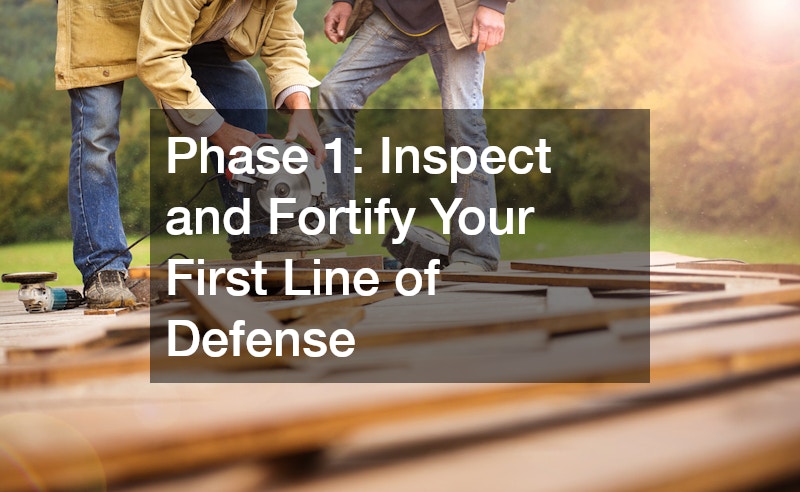 Phase 1: Inspect and Fortify Your First Line of Defense