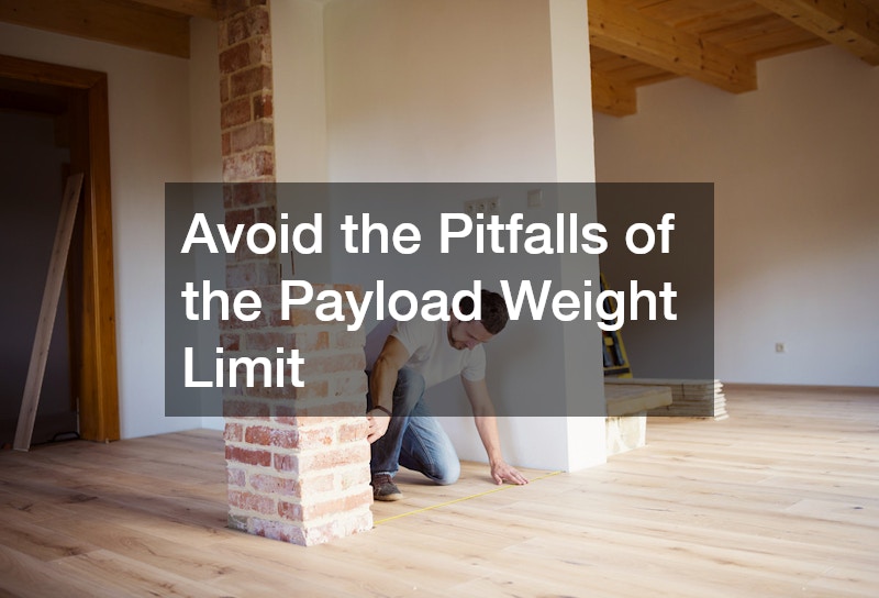 Avoid the Pitfalls of the Payload Weight Limit