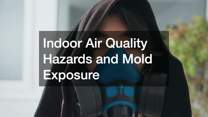Indoor Air Quality Hazards and Mold Exposure
